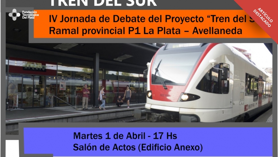 imagen - "TREN DEL SUR" - IV Jornada de Debate Proyecto P1: Ferrocarril La Plata - Avellaneda
